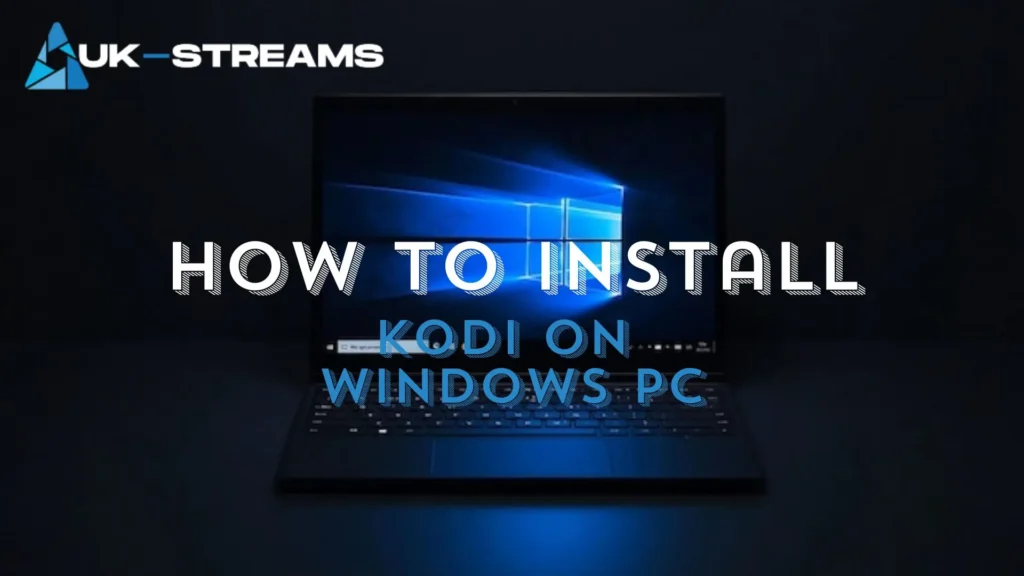 how to install Kodi on Windows PC