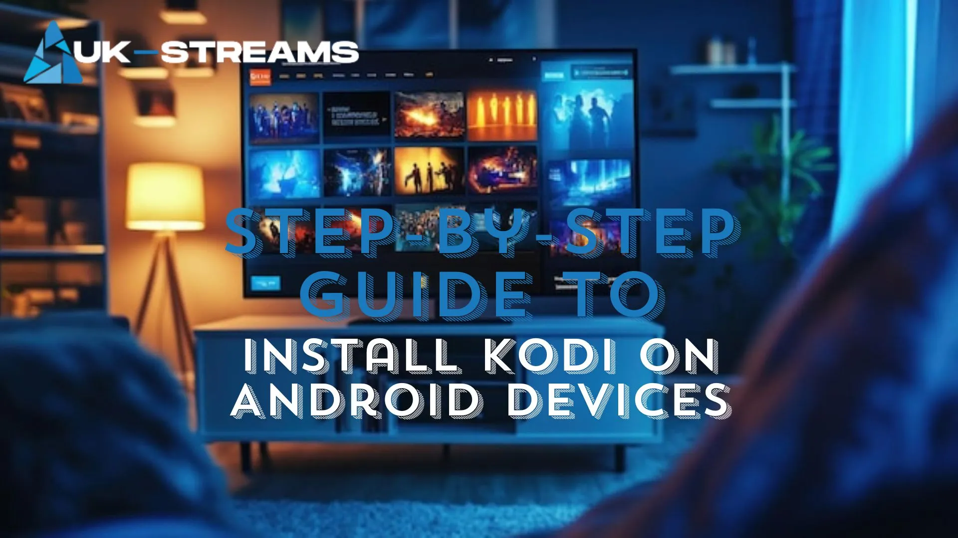 Step-by-Step Guide to Install Kodi on Android Devices