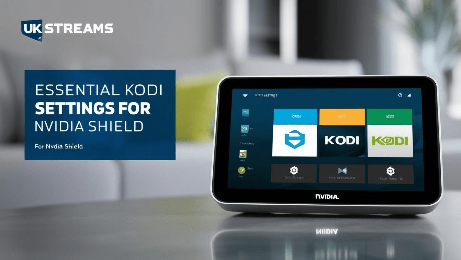 Essential Kodi Settings for Nvidia Shield