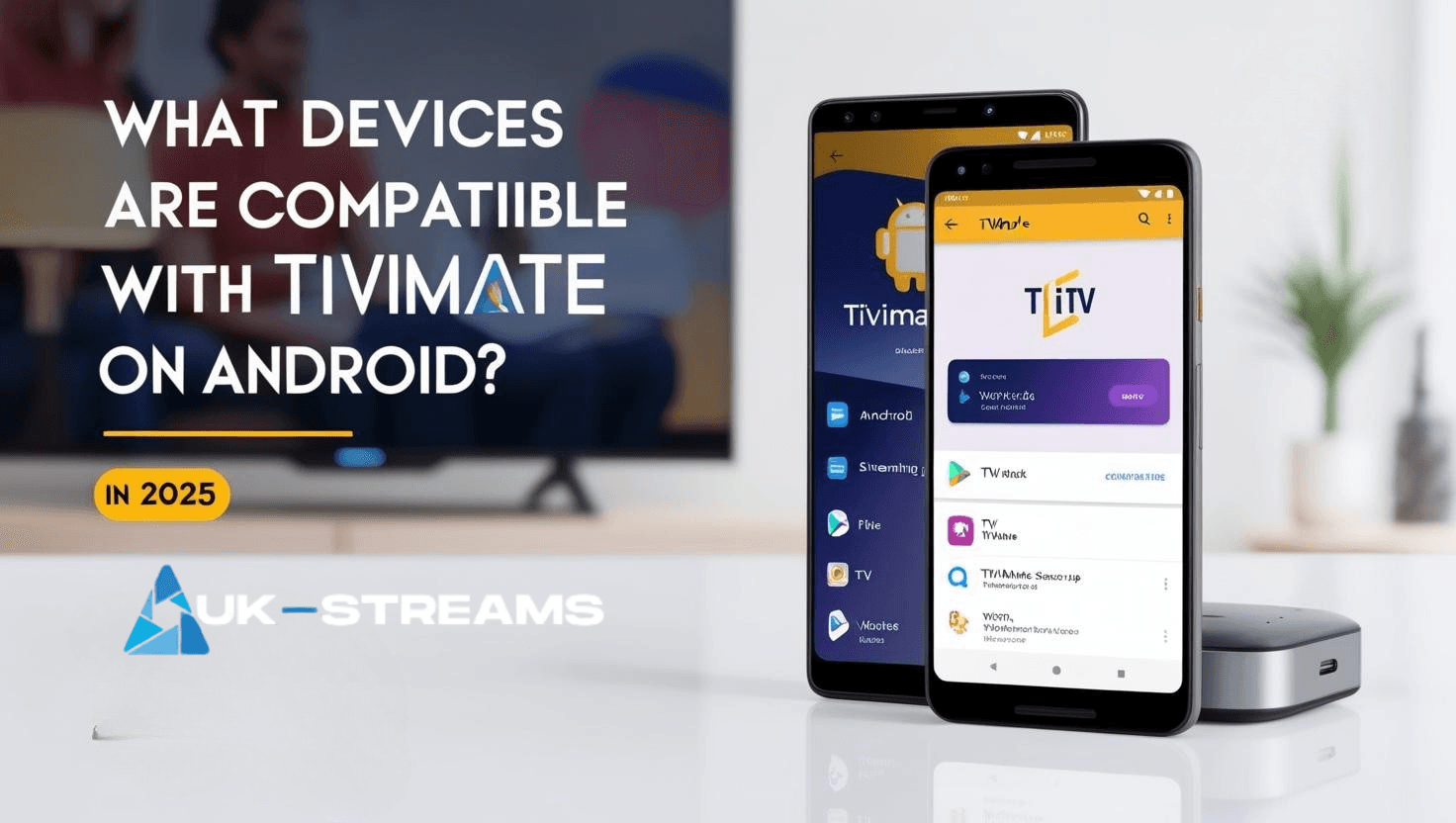 What Devices Are Compatible with TiviMate on Android in 2025?